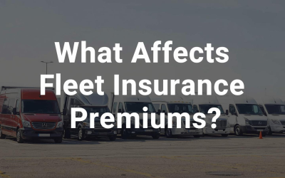 What Affects Fleet Insurance Premiums?