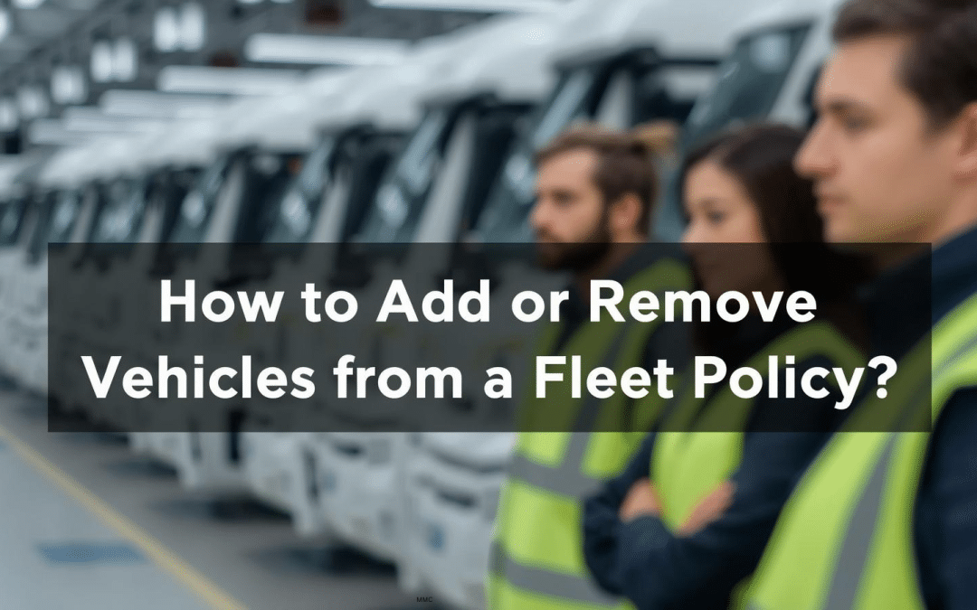 How to Add or Remove Vehicles from a Fleet Policy?