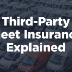 fleet vehicles in the background with the text over the top of third party fleet insurance explained